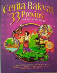 Image of Cerita Rakyat 33 Provinsi dari Aceh sampai Papua