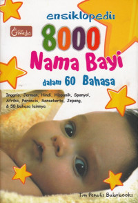Image of ENSIKLOPEDI: 8000 NAMA BAYI DALAM 60 BAHASA