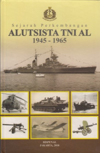 Image of SEJARAH PERKEMBANGAN ALUTSISTA TNI AL 1945 - 1965