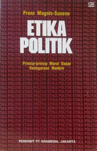 Image of ETIKA POLITIK: Prinsip - prinsip Moral Dasar Kenegaraan Modern