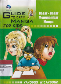 Image of GUIDE TO DRAW MANGA FOR KIDS: DASAR - DASAR MENGGAMBAT MANGA