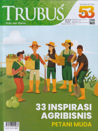 Image of TRUBUS 637 Desember 2022/LIII: 33 INSPIRASI AGRIBISNIS PETANI MUDA