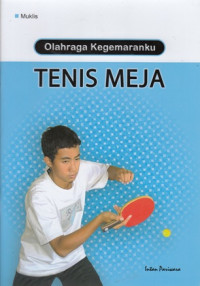 Image of OLAHRAGA KEGEMARANKU TENIS MEJA