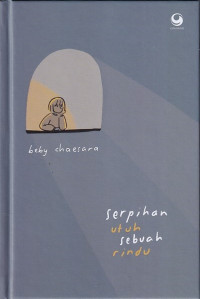 Image of Serpihan utuh Sebuah Rindu