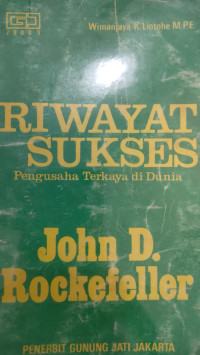 Image of RIWAYAT SUKSES PENGUSAHA TERKAYA DI DUNIA JOHN D. ROCKEFELLER