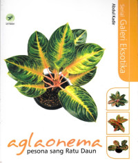 Image of SERIAL GALERI EKSOTIKA: AGLAONEMA PESONA SANG RATU DAUN