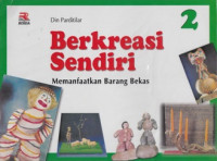 Image of BERKREASI SENDIRI: MEMANFAATKAN BARANG BEKAS 2