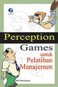Image of PERCEPTION GAMES UNTUK PELATIHAN MANAJEMEN