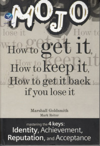 Image of MOJO: HOW TO GET IT, HOW TO KEEP IT, HOW TO GET IT BACK IF YOU LOSE IT